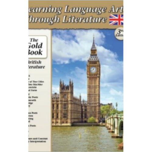 Learning Language Arts Through Literature - Gold Book British Literature Grade 9-12 Learning Language Arts Through Literature - Gold Book British Literature Grade 9-12