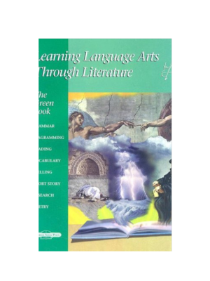 Learning Language Arts Through Literature - Green Book Student Grade 7 Learning Language Arts Through Literature - Green Book Student Grade 7