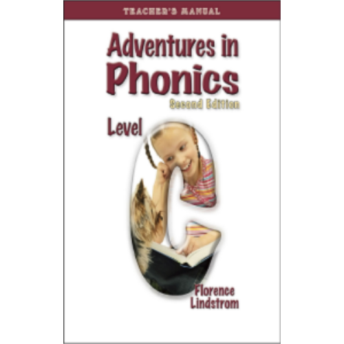 Adventures in Phonics C Teacher's Manual (2nd Edition) Adventures in Phonics C Teacher's Manual (2nd Edition)