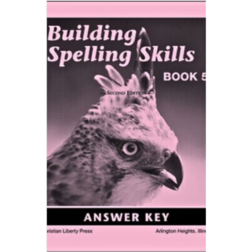 Building Spelling Skills Book 5 Answer Key (2nd Edition) Building Spelling Skills Book 5 Answer Key (2nd Edition)