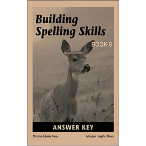 Building Spelling Skills Book 8 Answer Key (2nd Edition) Building Spelling Skills Book 8 Answer Key (2nd Edition)