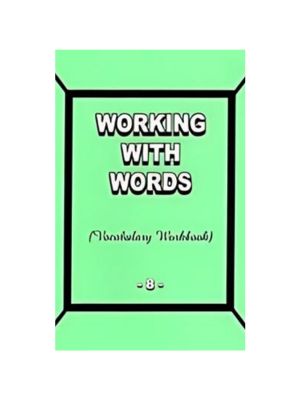Working with Words Grade 8 Workbook (sku 1962), T.E. (sku 1963) Working with Words Grade 8 Workbook (sku 1962), T.E. (sku 1963)