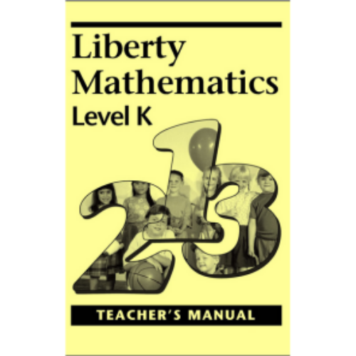 Liberty Mathematics Level K Teacher Manual