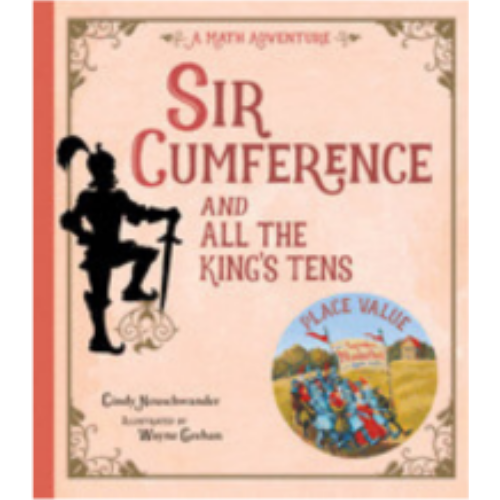 Sir Cumference and All the King's Ten