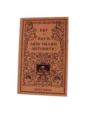 Ray's Higher Arithmetic - Grades 7-12