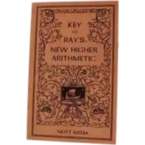 Ray's Higher Arithmetic - Grades 7-12 Ray's Higher Arithmetic - Grades 7-12