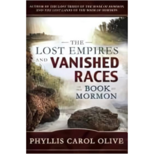 Lost Empires and Vanished Races of the Book of Mormon