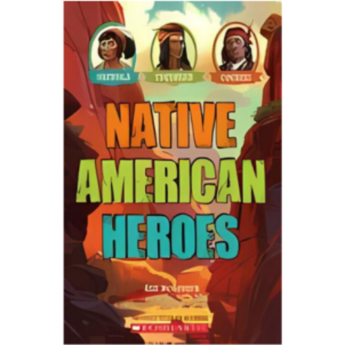 Native American Heroes Native American Heroes