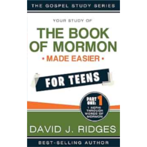 Book of Mormon Made Easier for Teens, Part 1
