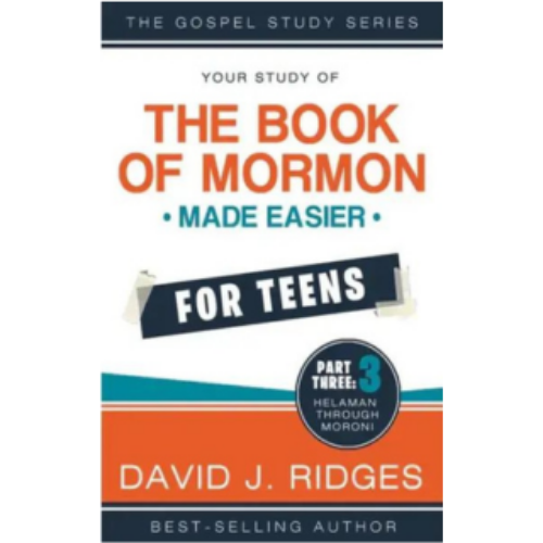 Book of Mormon Made Easier for Teens, Part 3