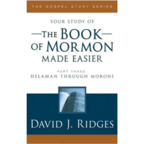 Book of Mormon Made Easier, Part 3 Book of Mormon Made Easier, Part 3