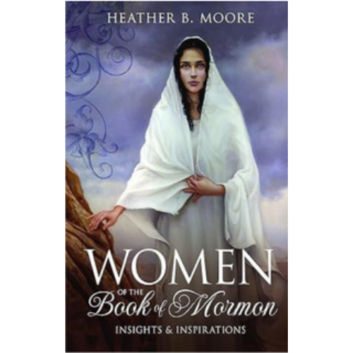 Women of the Book of Mormon Women of the Book of Mormon