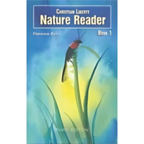 Christian Liberty Nature Reader Book 1 (3rd edition)