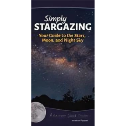 Simply Stargazing: Your Guide to the Stars, Planets and Night Sky Simply Stargazing: Your Guide to the Stars, Planets and Night Sky