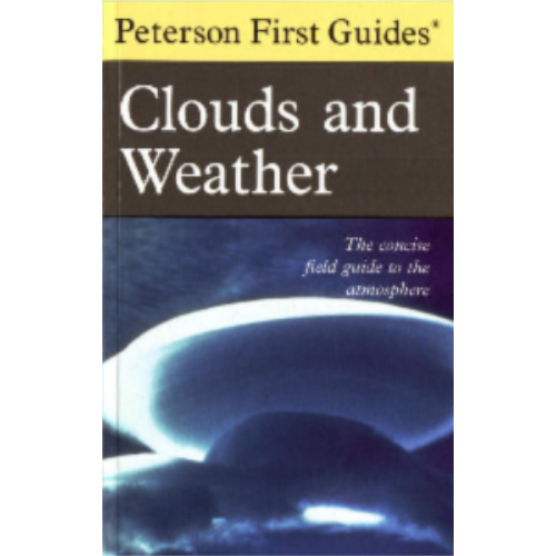 Field Guide - Clouds and Weather (Peterson Field Guide)
