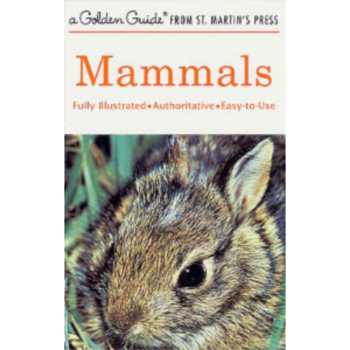 Field Guide - Mammals (Golden Guide) Field Guide - Mammals (Golden Guide)