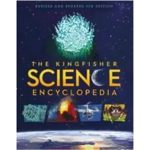 Kingfisher Science Encyclopedia Kingfisher Science Encyclopedia