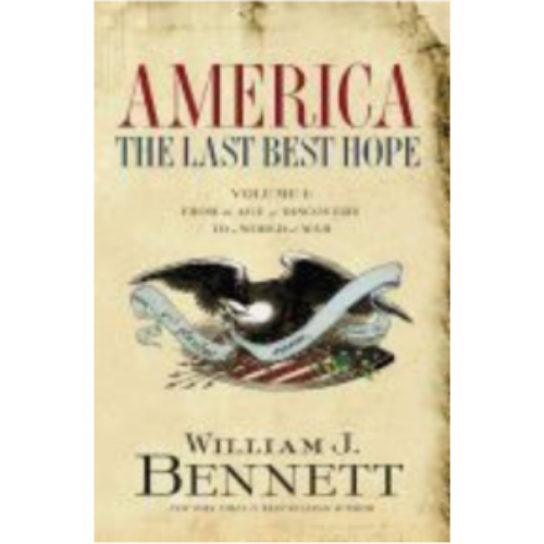 America: The Last Best Hope, Vol. 1: From the Age of Discovery to a World at War