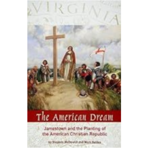 American Dream: Jamestown and the Planting of the American Christian Republic