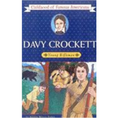 Childhood: Davy Crockett: Young Rifleman Childhood: Davy Crockett: Young Rifleman
