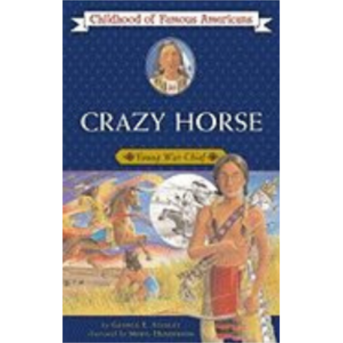 Childhood: Crazy Horse: Young War Chief Childhood: Crazy Horse: Young War Chief