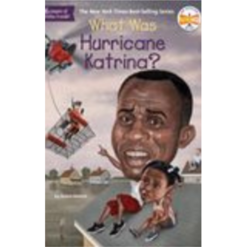 What Was Hurricane Katrina? What Was Hurricane Katrina?