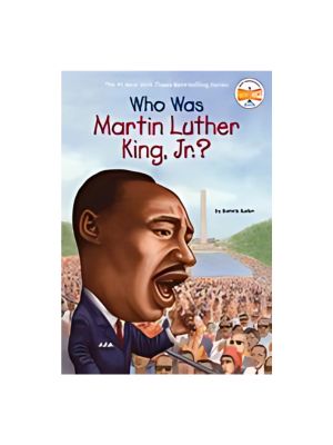 Who Was Martin Luther King, Jr.? Who Was Martin Luther King, Jr.?