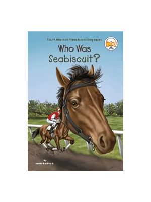 Who Was Seabiscuit? Who Was Seabiscuit?