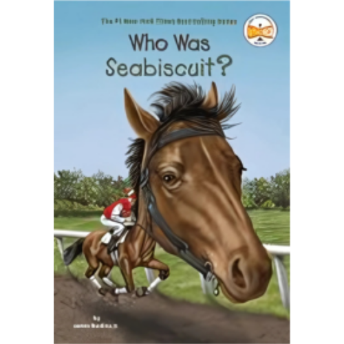 Who Was Seabiscuit? Who Was Seabiscuit?