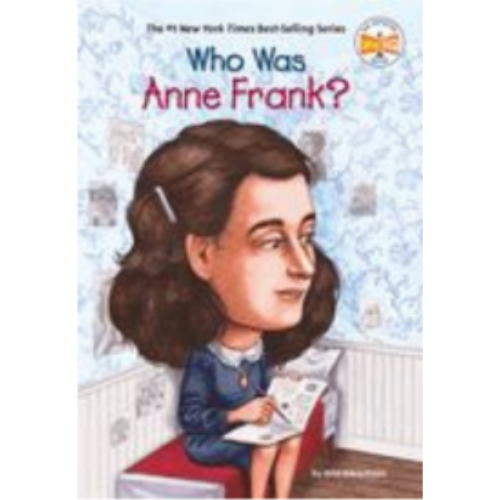Who Was Anne Frank? Who Was Anne Frank?