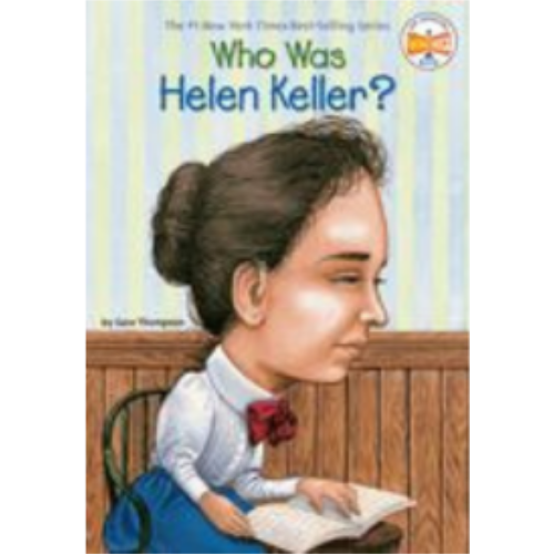 Who Was Helen Keller? Who Was Helen Keller?