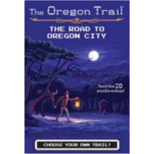 Oregon Trail #4: The Road to Oregon City Oregon Trail #4: The Road to Oregon City