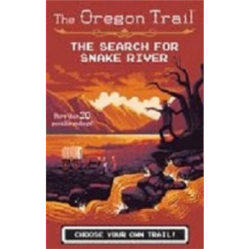 Oregon Trail, The: The Search for Snake River (Oregon Trail #3)