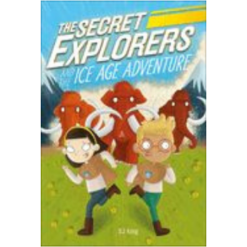 Secret Explorers and the Ice Age Adventure Secret Explorers and the Ice Age Adventure