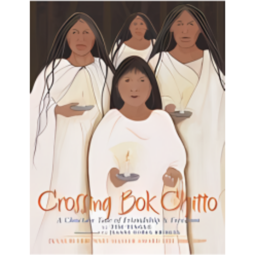 Crossing Bok Chitto: A Chocktaw Tale of Friendship and Freedom