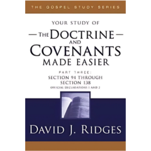 Doctrine & Covenants Made Easier #3 Doctrine & Covenants Made Easier #3