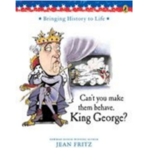 Can't You Make Them Behave King George?