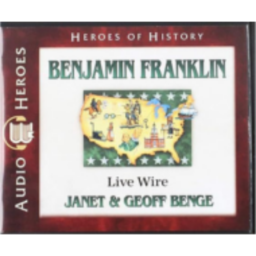 Benjamin Franklin Audiobook: Live Wire (Heroes of History) - CD Benjamin Franklin Audiobook: Live Wire (Heroes of History) - CD