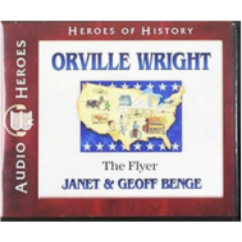 Orville Wright: The Flyer (Heroes of History) - CD Orville Wright: The Flyer (Heroes of History) - CD