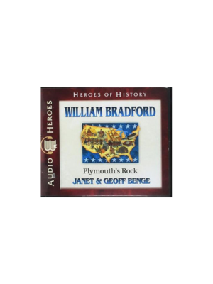 William Bradford: Plymouth's Rock (Heroes of History): CD William Bradford: Plymouth's Rock (Heroes of History): CD