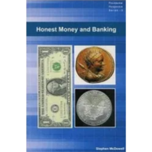 Honest Money and Banking Honest Money and Banking