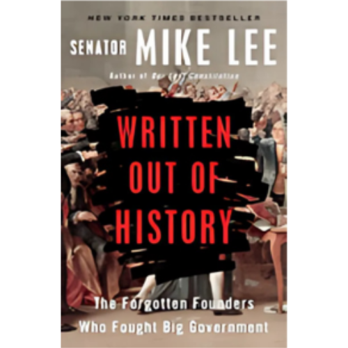 Written Out of History: The Forgotten Founders Who Fought Big Government