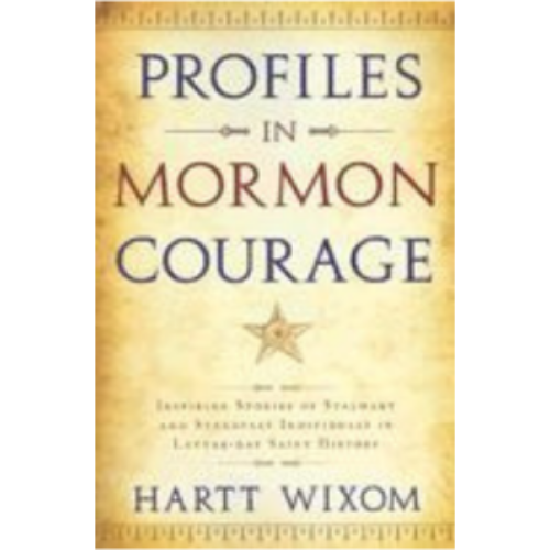 Profiles in Mormon Courage