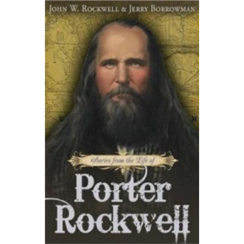 Stories from the Life of Porter Rockwell