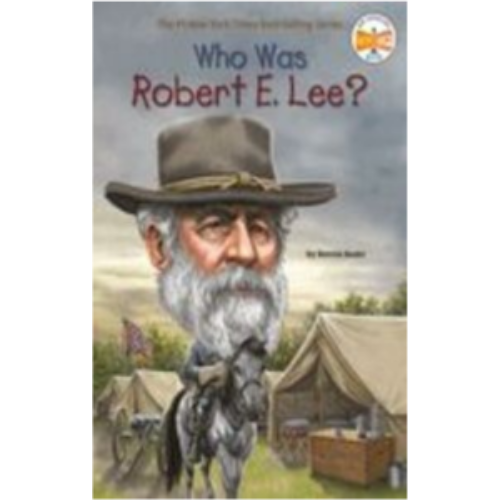 Who Was Robert E Lee?