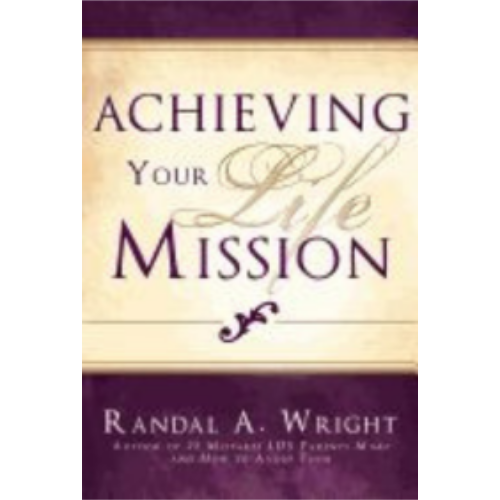 Achieving Your Life Mission