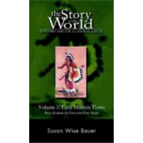 Story of the World Vol 3: Early Modern Times