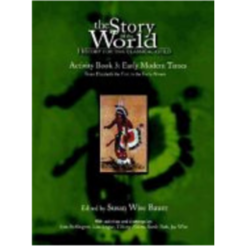 Story of the World Vol 3: Early Modern Times Activity Book