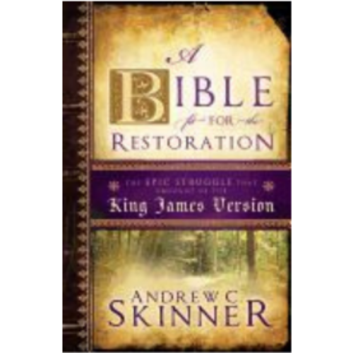 Bible Fit for the Restoration, A Bible Fit for the Restoration, A