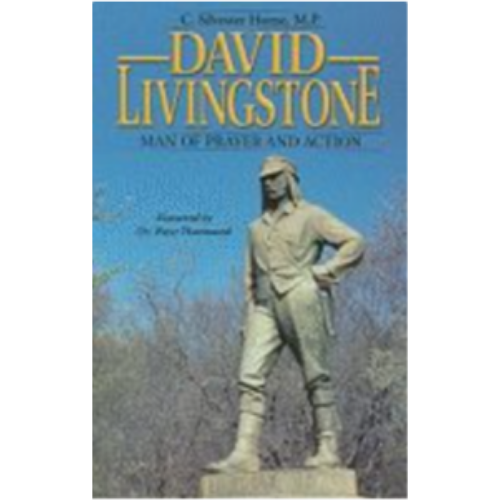 David Livingstone: Man of Prayer and Action